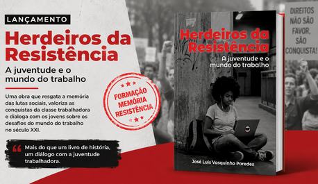 herdeiros-da-resistencia-livro-de-assessor-da-contraf-cut-resgata-a-historia-das-lutas-trabalhistas-para-dialogar-com-a-juventude