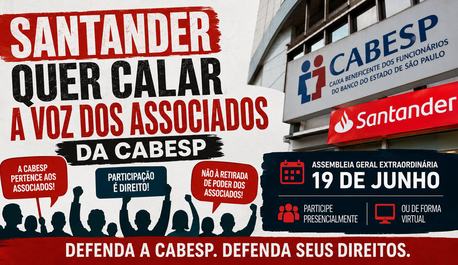 santander-tenta-retirar-poder-dos-associados-da-cabesp-e-entidades-mobilizam-beneficiarios-contra-reforma-estatutaria