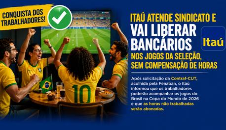 itau-abona-horas-e-garante-liberacao-dos-bancarios-durante-jogos-da-selecao-brasileira