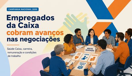 apos-seis-rodadas-empregados-cobram-da-caixa-avancos-nas-principais-reivindicacoes