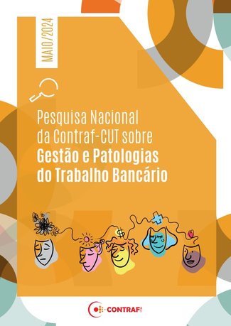 Pesquisa Nacional da ContrafCUT sobre Gestão de Patologias do Trabalho Bancário