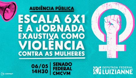 audiencia-no-senado-vai-debater-escala-6x1-como-forma-de-violencia-estrutural-contra-as-mulheres