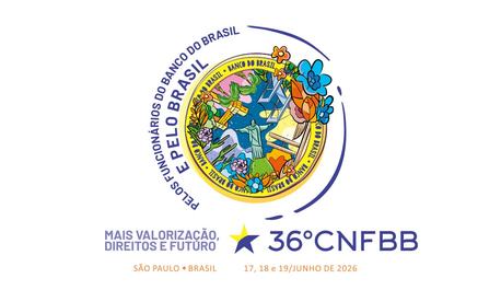 36o-cnfbb-vai-debater-os-desafios-dos-funcionarios-do-banco-do-brasil-e-preparar-a-campanha-nacional