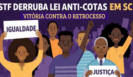 stf-reafirma-constitucionalidade-de-cotas-e-veta-retrocesso-em-sc